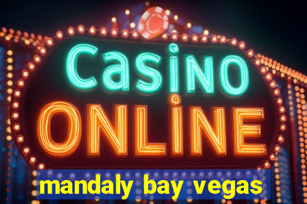 mandaly bay vegas