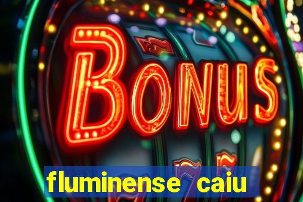 fluminense caiu para a serie c