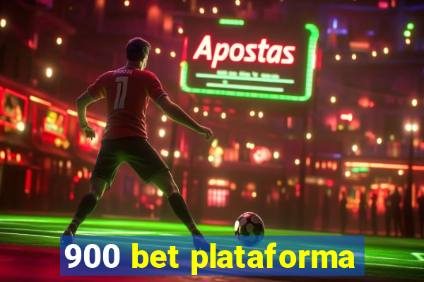 900 bet plataforma