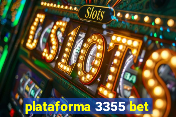 plataforma 3355 bet