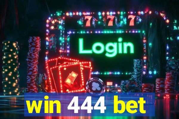 win 444 bet