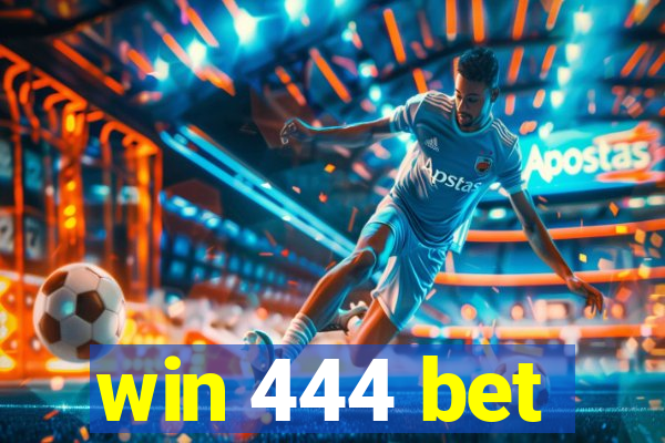 win 444 bet