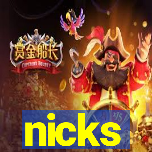 nicks
