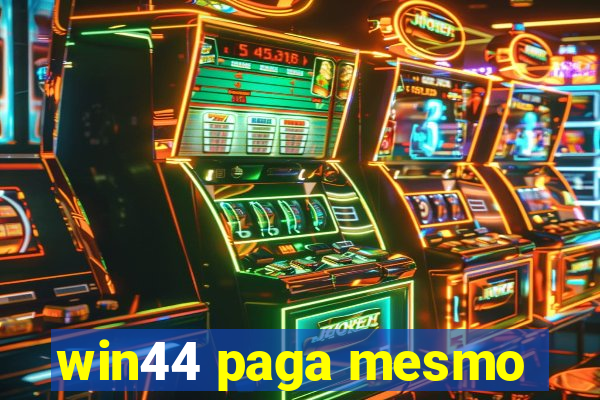 win44 paga mesmo