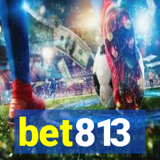 bet813
