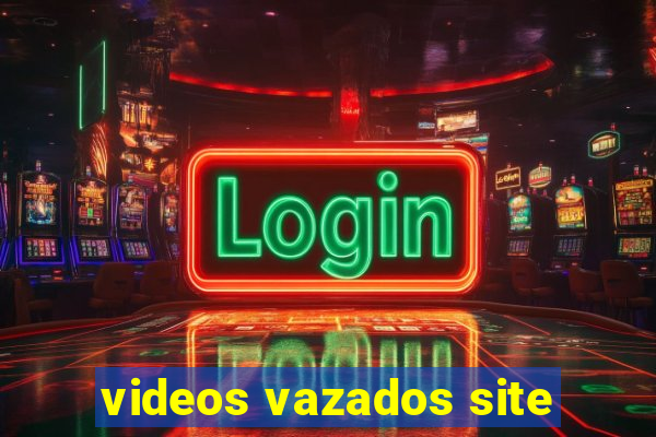 videos vazados site