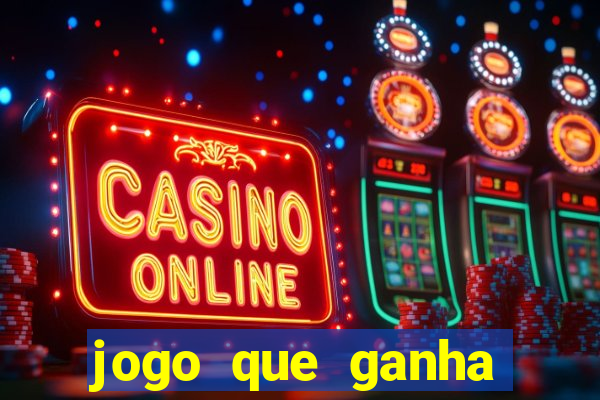 jogo que ganha dinheiro sem investir