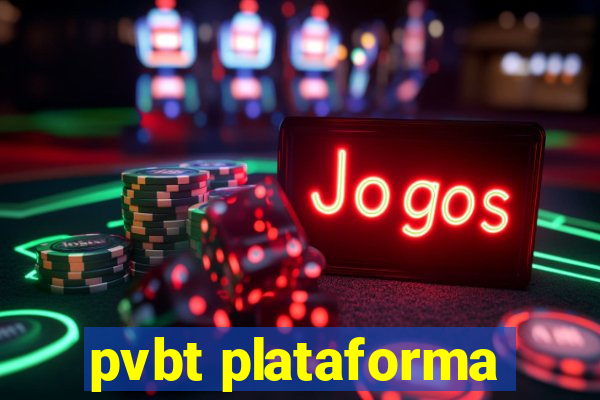 pvbt plataforma