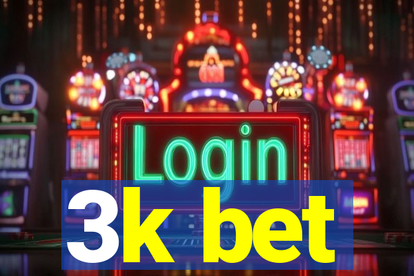 3k bet