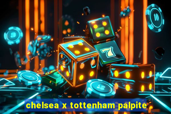 chelsea x tottenham palpite