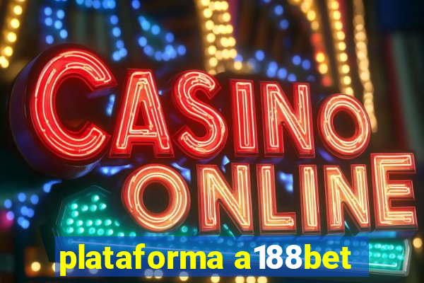 plataforma a188bet