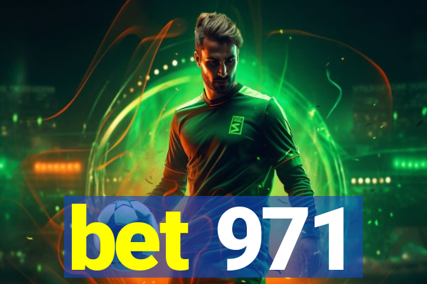 bet 971