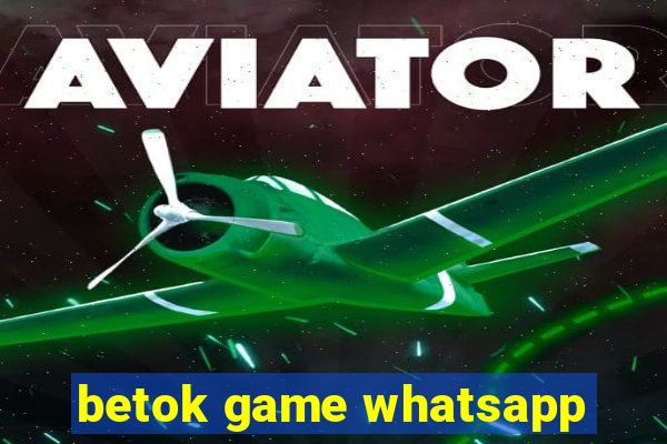 betok game whatsapp