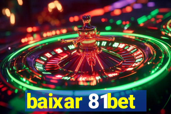 baixar 81bet