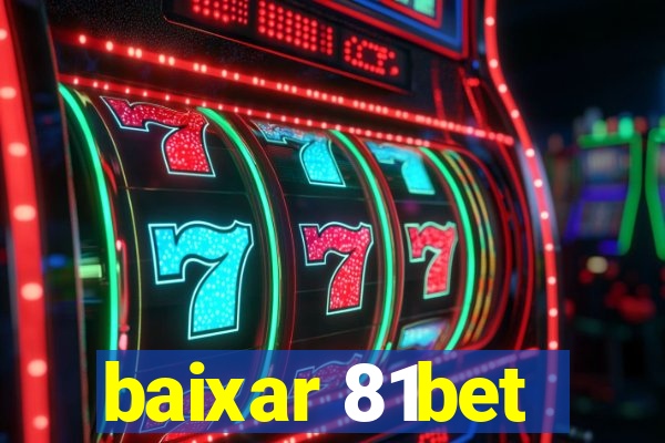 baixar 81bet