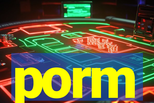 porm