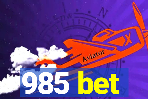 985 bet