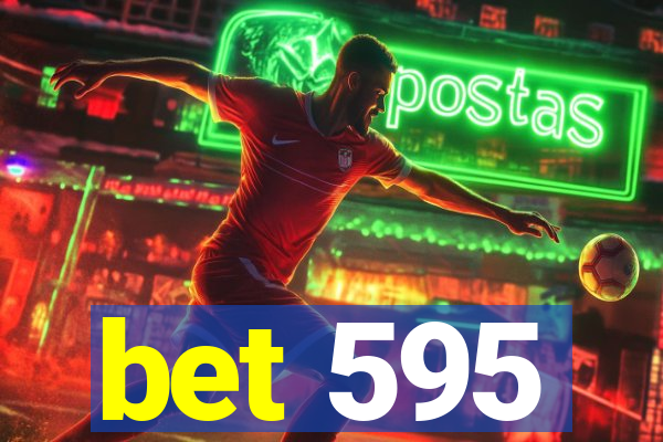 bet 595
