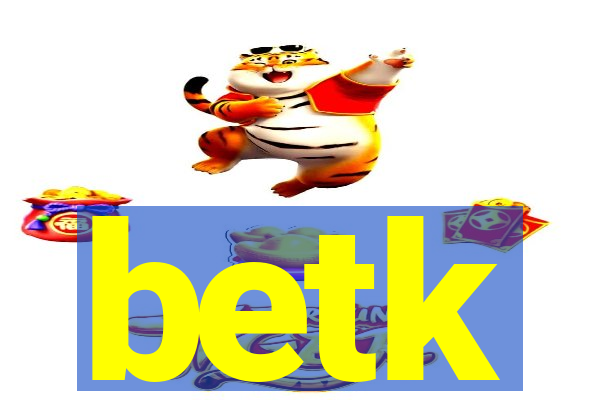 betk