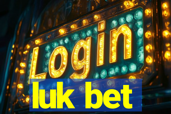 luk bet