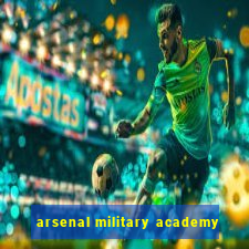 arsenal military academy