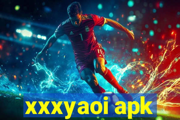 xxxyaoi apk