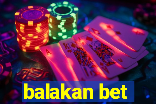 balakan bet