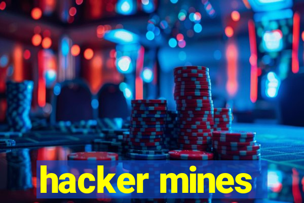 hacker mines