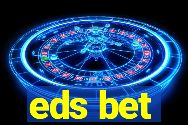 eds bet