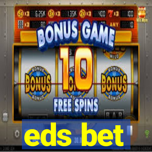 eds bet