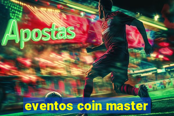 eventos coin master