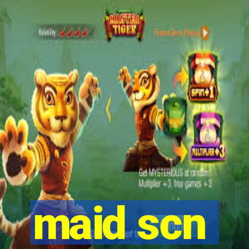maid scn