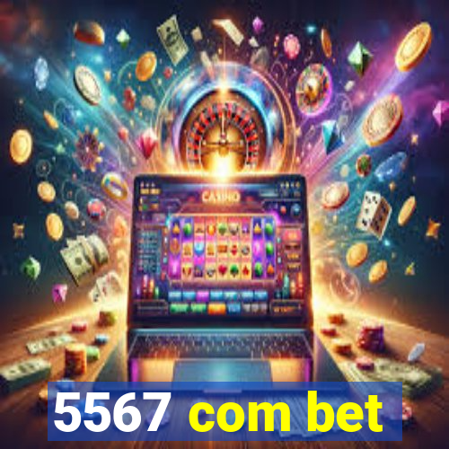 5567 com bet