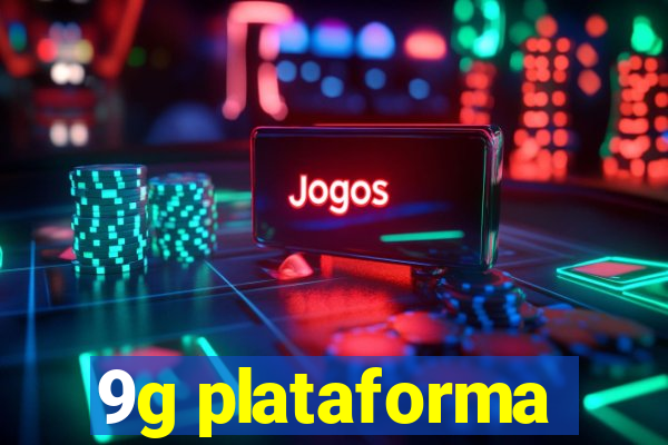 9g plataforma