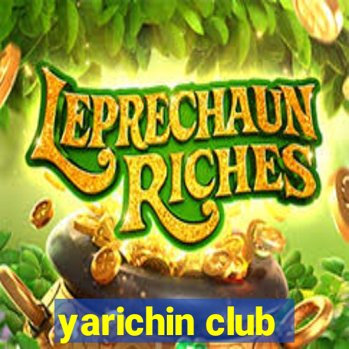yarichin club