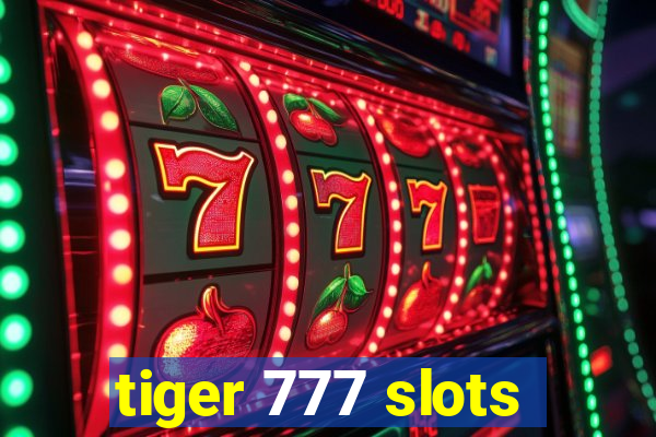 tiger 777 slots