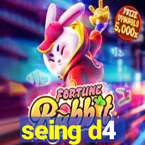 seing d4