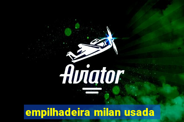 empilhadeira milan usada