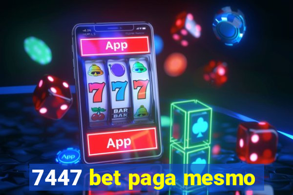 7447 bet paga mesmo