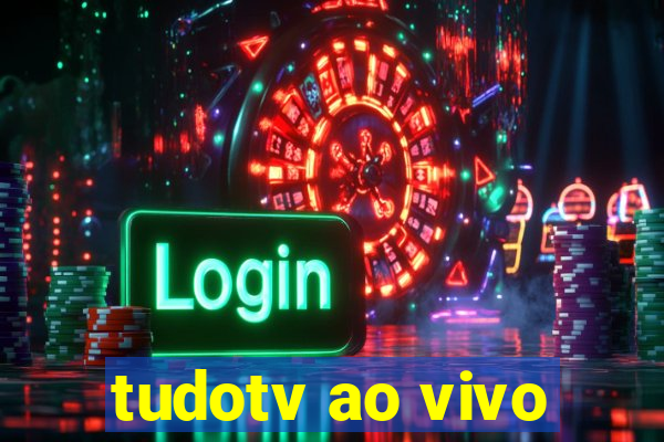 tudotv ao vivo