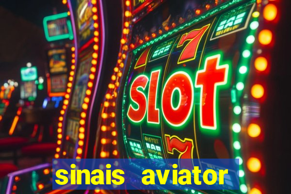 sinais aviator esporte da sorte