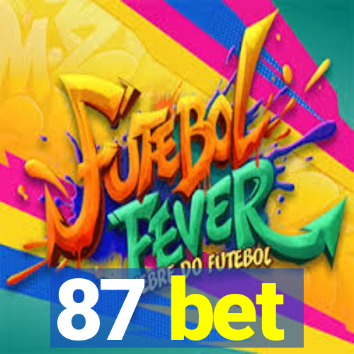 87 bet