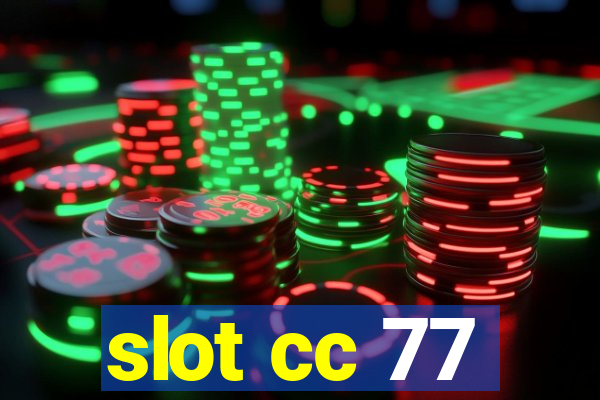 slot cc 77