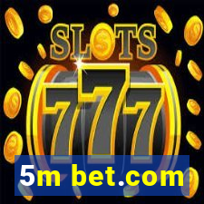 5m bet.com