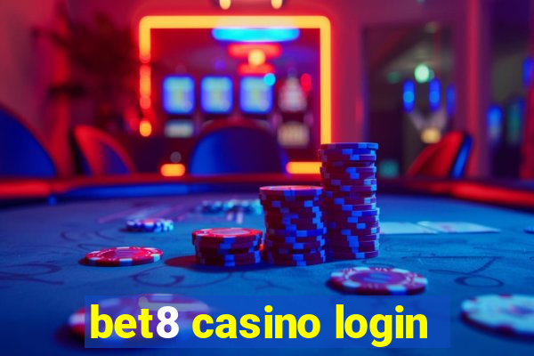 bet8 casino login