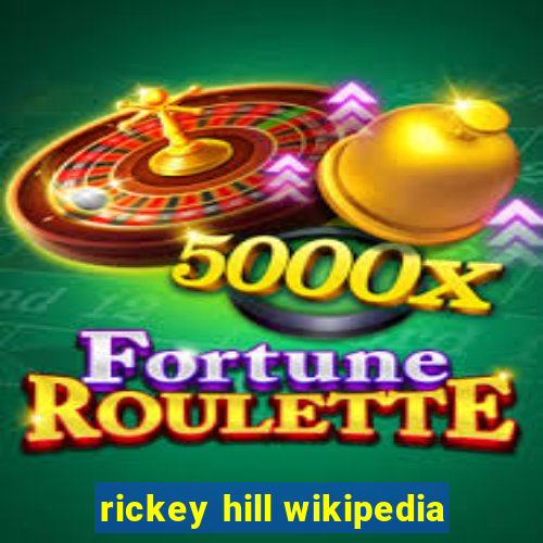 rickey hill wikipedia