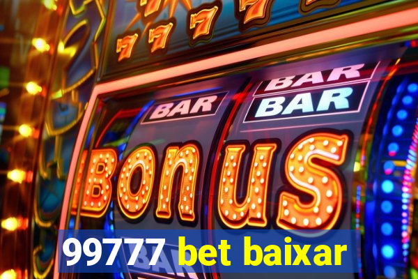 99777 bet baixar