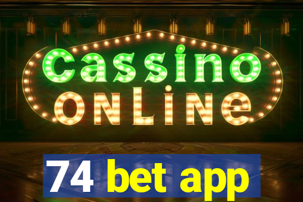 74 bet app