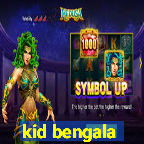 kid bengala