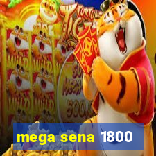 mega sena 1800